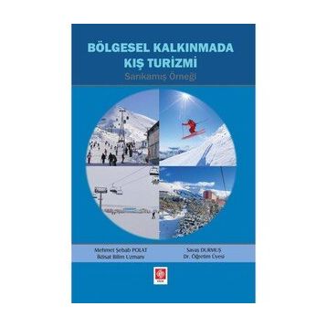 Bölgesel Kalkınmada Kış Turizmi - Sarıkamış Örneği - Mehmet Şebab Polat - Savaş Durmuş