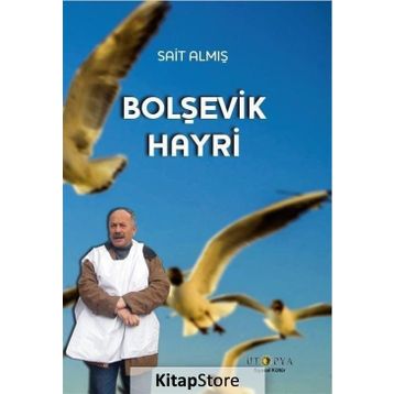 Bolşevik Hayri / Sait Almış
