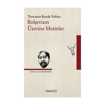 Bolşevizm Üzerine Metinler - Thorstein B. Veblen