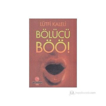 BÖLÜCÜ BÖÖ! - LÜTFI KALELI