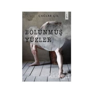Bölünmüş Yüzler - Çağlar Çil