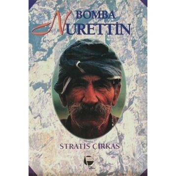 BOMBA NURETTIN - STRATIS ÇİRKAS