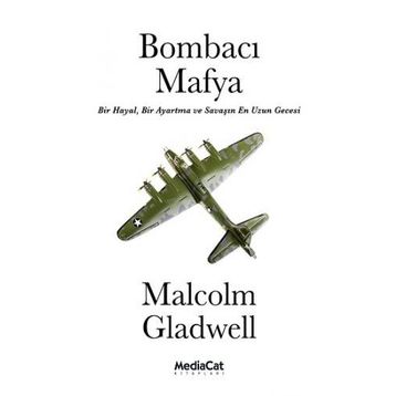 Bombacı Mafya - Malcolm Gladwell