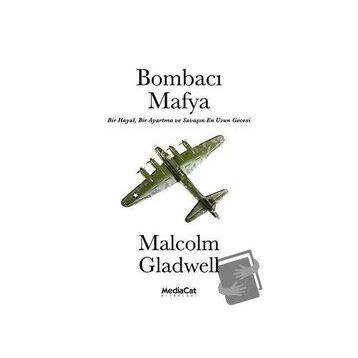 Bombacı Mafya - Malcolm Gladwell