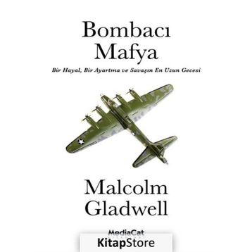 Bombacı Mafya - Malcolm Gladwell
