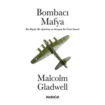 Bombacı Mafya - Malcolm Gladwell