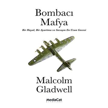 Bombacı Mafya - Malcolm Gladwell