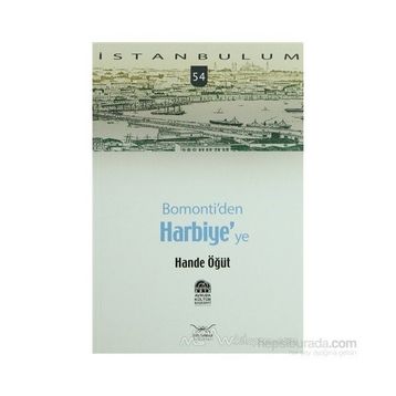 BOMONTIDEN HARBIYEYE - HANDE ÖĞÜT