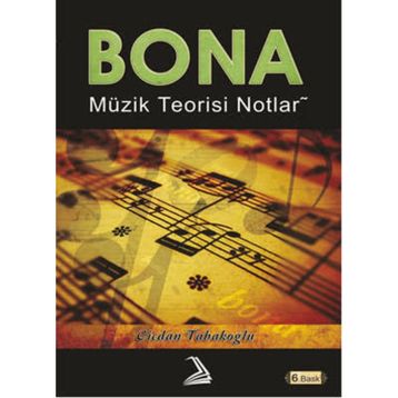 BONA MÜZIK TEORISI NOTLARI - VICDAN TABAKOĞLU