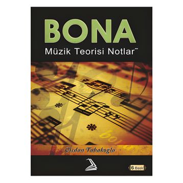 BONA MÜZIK TEORISI NOTLARI - VICDAN TABAKOĞLU