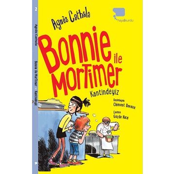 Bonnie ile Mortimer Kantindeyiz - Agnes Cathala