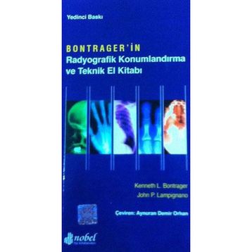 Bontrager'in Radyografik Konumlandırma ve Teknik El Kitabı - Nobel Tıp Kitabevleri