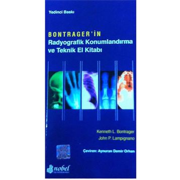 Bontrager'in Radyografik Konumlandırma ve Teknik El Kitabı - Nobel Tıp Kitabevleri
