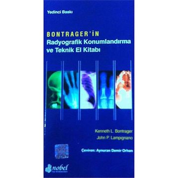 Bontrager'in Radyografik Konumlandırma ve Teknik El Kitabı - Nobel Tıp Kitabevleri