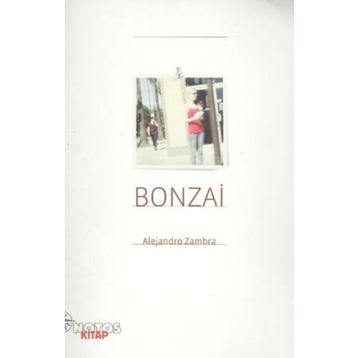 BONZAI - ALEJANDRO ZAMBRA