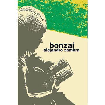 BONZAI - ALEJANDRO ZAMBRA