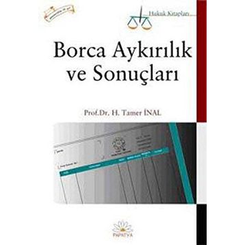 BORCA AYKIRILIK VE SONUÇLARI - H. TAMER İNAL
