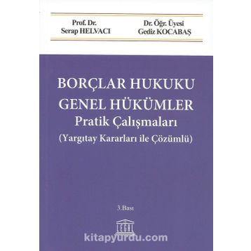 Borçlar Hukuku Genel Hükümler-Çözümlü Pratik Çalışmalar On İki Levha Yayıncılık