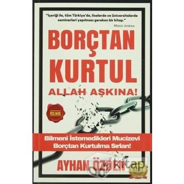 Borçtan Kurtul Allah Aşkına! - Ayhan Özden