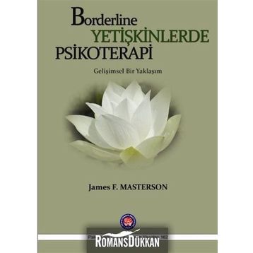 BORDERLINE YETİŞKİNLERDE PSIKOTERAPI - JAMES MASTERSON