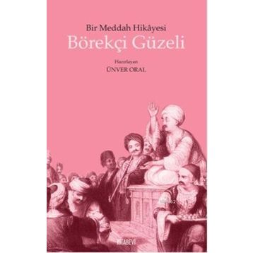 BÖREKÇİ GÜZELİ BIR MEDDAH HIKAYESI - ÜNVER ORAL