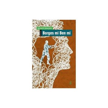 Borges mi Ben mi - Remzi Şimşek
