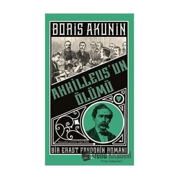 Boris Akunin Ahhilleus’un Ölümü