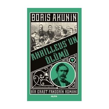 Boris Akunin Ahhilleus’un Ölümü