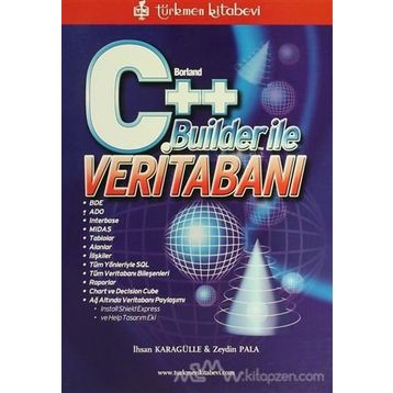 BORLAND C++ BUILDER İLE VERİTABANI - İHSAN KARAGÜLLE
