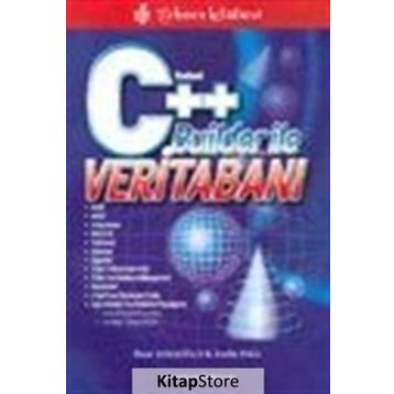 BORLAND C++ BUILDER İLE VERİTABANI - İHSAN KARAGÜLLE
