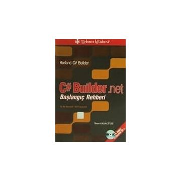 BORLAND C# BUILDER.NET BAŞLANGIÇ REHBERI, 231 ÖRNEK UYGULAMA CD'SI - İHSAN KARAGÜLLE