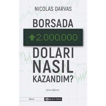 Borsada İki Milyon Doları Nasıl Kazandım Nicolas Darvas