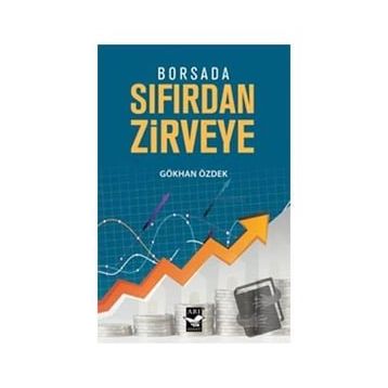 Borsada Sıfırdan Zirveye - Gökhan Özdek