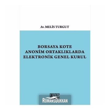 Borsaya Kote Anonim Ortaklıklarda Elektronik Genel Kurul - Melis Turgut