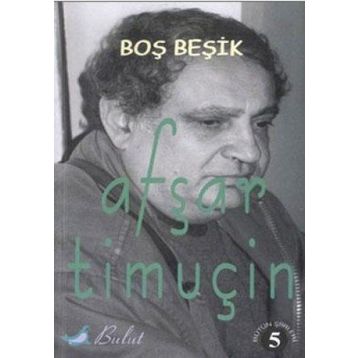 BOŞ BEŞİK -5 - AŞFAR TİMUÇİN