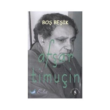 BOŞ BEŞİK -5 - AŞFAR TİMUÇİN