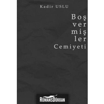 Boş Vermişler Cemiyeti - Kadir Uslu