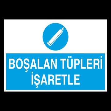 Boşalan Tüpleri İşaretle Levhası