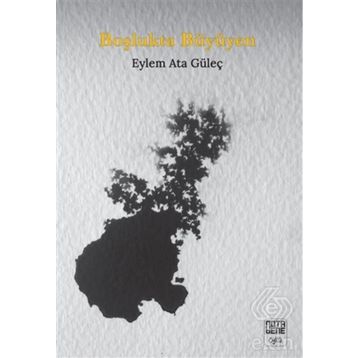 Boşlukta Büyüyen - Eylem Ata Güleç