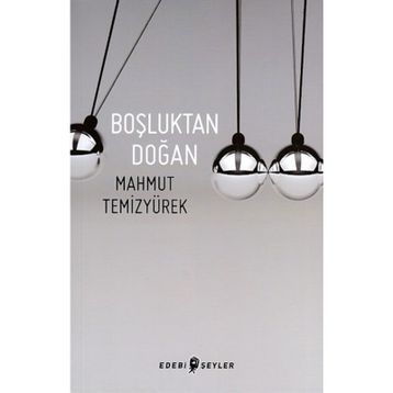 BOŞLUKTAN DOĞAN - MAHMUT TEMİZYÜREK