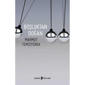 BOŞLUKTAN DOĞAN - MAHMUT TEMİZYÜREK