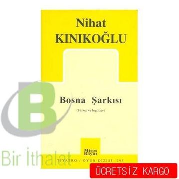 BOSNA ŞARKISI - NIHAT KINIKOĞLU