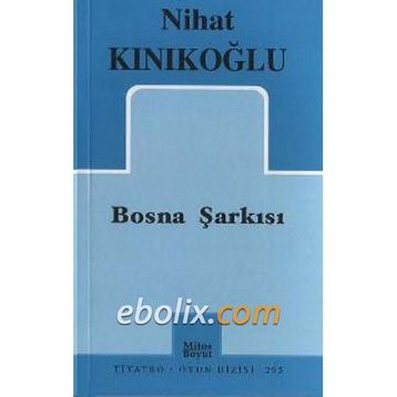 BOSNA ŞARKISI - NIHAT KINIKOĞLU