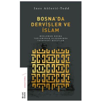 Bosnada Dervişler ve İslam - Nes Asceric-Todd