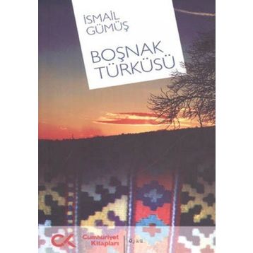 BOŞNAK TÜRKÜSÜ - İSMAİL GÜMÜŞ