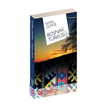 BOŞNAK TÜRKÜSÜ - İSMAİL GÜMÜŞ