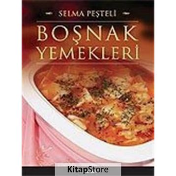 BOŞNAK YEMEKLERI - SELMA PEŞTELİ