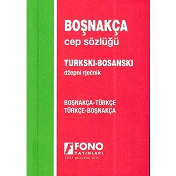 BOŞNAKÇA CEP SÖZLÜĞÜ BOŞNAKÇA-TÜRKÇE \ TÜRKÇE-BOŞNAKÇA - MIRZA EDRENİÇ (ISBN:9789754710571)