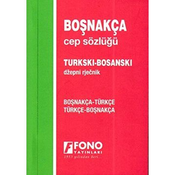 BOŞNAKÇA CEP SÖZLÜĞÜ BOŞNAKÇA-TÜRKÇE \ TÜRKÇE-BOŞNAKÇA - MIRZA EDRENİÇ (ISBN:9789754710571)