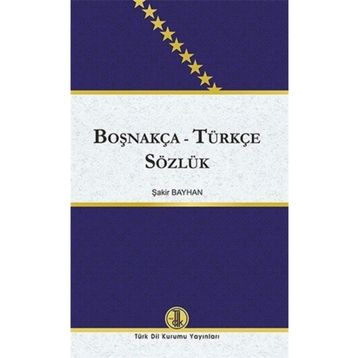 Boşnakça - Türkçe Sözlük Türk Dil Kurumu